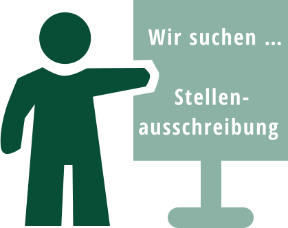 Wir suchen …   Stellen- ausschreibung